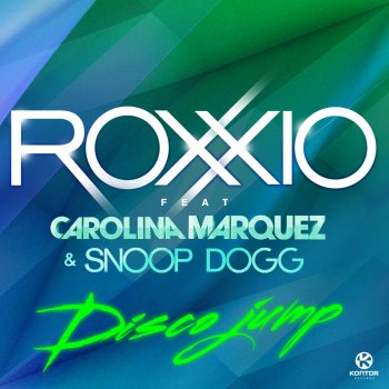 Исполнитель Roxxio feat. Carolina Marquez & Snoop Dogg, альбом Disco Jump (Remixes)