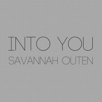 Savannah Outen Into You