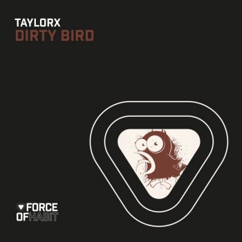 TaylorX Dirty Bird