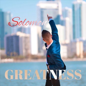 Solomon I'm the Greatest