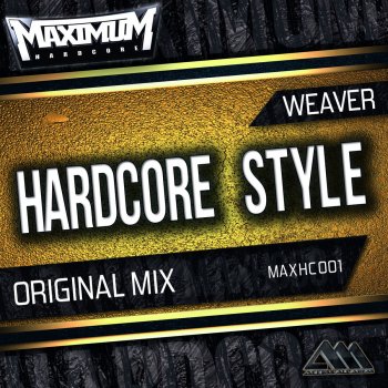 Weaver Hardcore Style - Original Mix