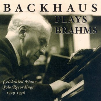 Исполнитель Johannes Brahms feat. Wilhelm Backhaus, альбом Brahms: Piano Music (Backhaus) (1929-1936)