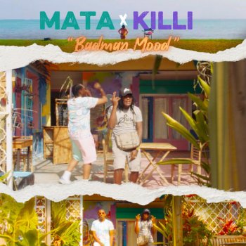 Mata feat. KILLI Badman Mood