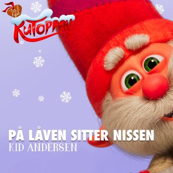 Исполнитель Kutoppen & Staysman, альбом På låven sitter nissen (feat. Kid Andersen) - Single