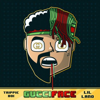 Lil Lano feat. Trippie Boi GucciFace