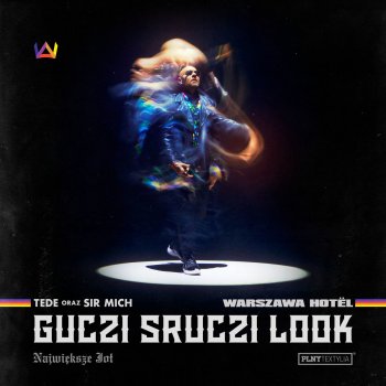Sir Mich feat. TEDE Guczi Sruczi Look
