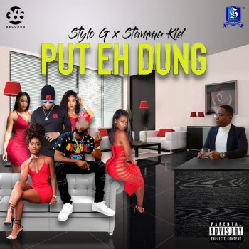 Stylo G feat. Stamma Kid Put Eh Dung