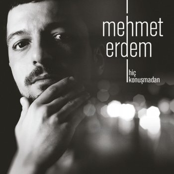 Mehmet Erdem Ben Ölmeden Önce