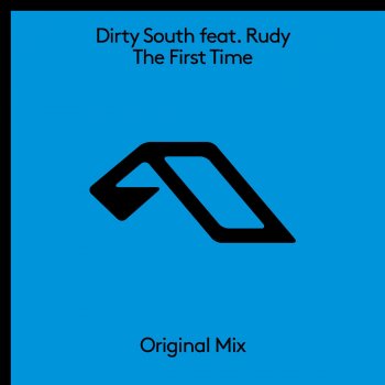 Dirty South feat. Rudy The First Time - Extended Mix