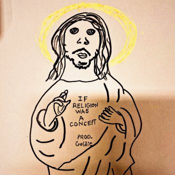 Goldie If Religion Was a Concept
