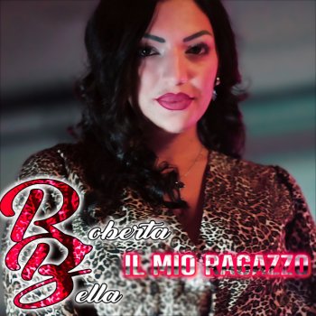 Roberta Bella Il mio ragazzo