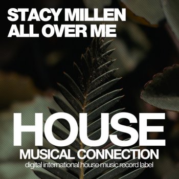 Stacy Millen All Over Me - Dub Mix