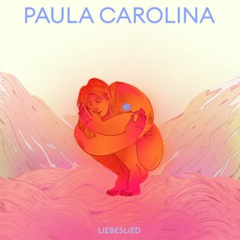 Paula Carolina Liebeslied