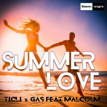 Ticli, Gas & Malcolm Summer Love (Feat. Malcolm) - Extended Version
