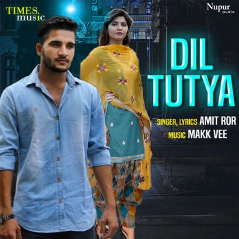 Amit Ror Dil Tutya