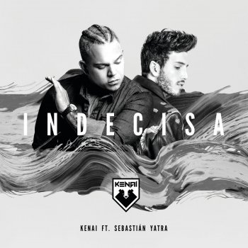 Kenai feat. Sebastian Yatra Indecisa