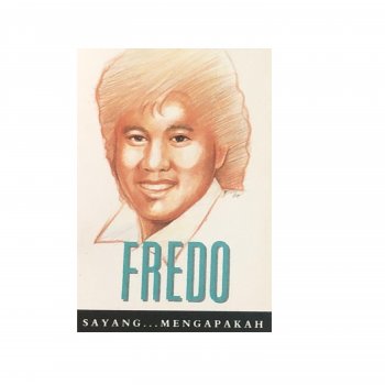 Fredo Sandiwara Cinta Semalam