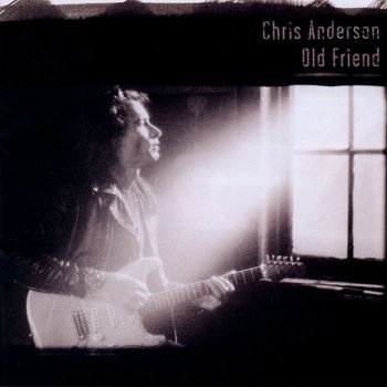 Исполнитель Chris Anderson, альбом Old Friend