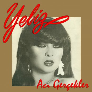 Yeliz Acı Gerçekler