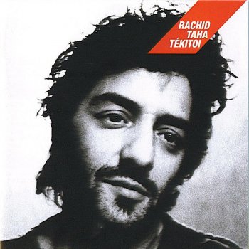 Rachid Taha Tekitoi - Album Edit