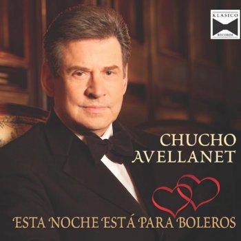 Chucho Avellanet feat. José Luis Rodriguez "El Puma" Esta Noche Está Para Boleros