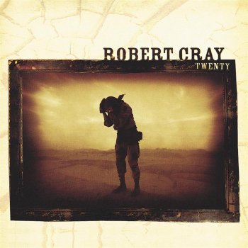 The Robert Cray Band My Last Regret