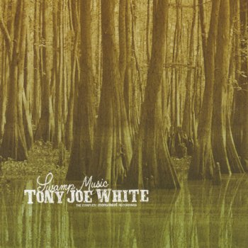 Tony Joe White Save Your Sugar For Me - Remastered Version