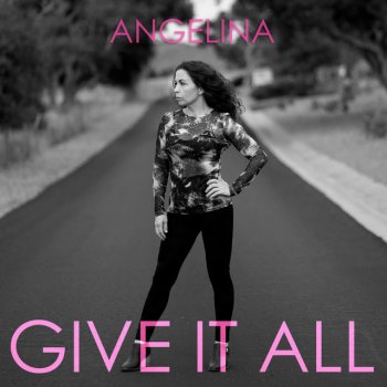 Angelina Give It All