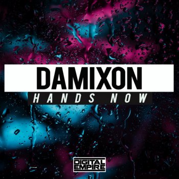 Damixon Hands Now