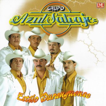 Исполнитель Grupo Azul Salvaje, альбом Estilo Duranguense