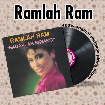 Ramlah Ram Sabarlah Sayang