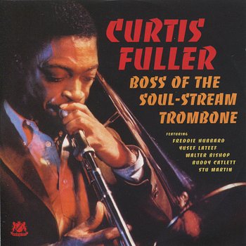 Curtis Fuller Chantized