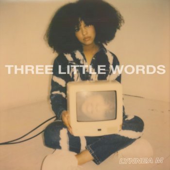 Lynnea M Three Little Words