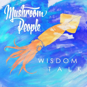 Mushroom People Wisdom Talk