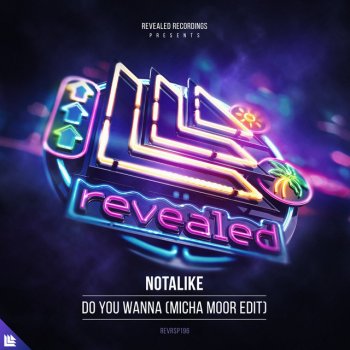 Notalike feat. Micha Moor Do You Wanna - Micha Moor Edit