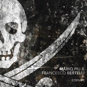 Mario Piu' feat. Francesco Bertelli Corsair - Giulio Lnt Remix
