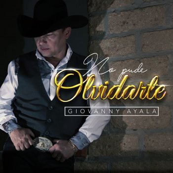 Giovanny Ayala No Pude Olvidarte