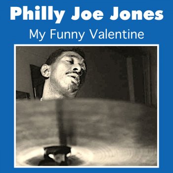 Philly Joe Jones My Funny Valentine