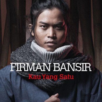 Firman Bansir Kau Yang Satu