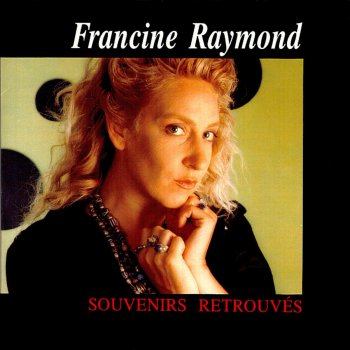 Francine Raymond Souvenirs Retrouvés