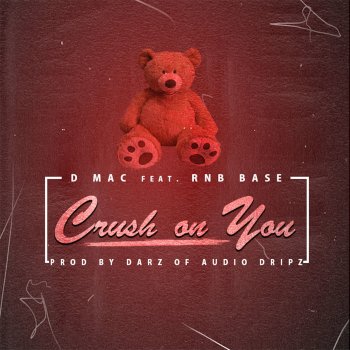 Dmac feat. Rnb Base Crush on You