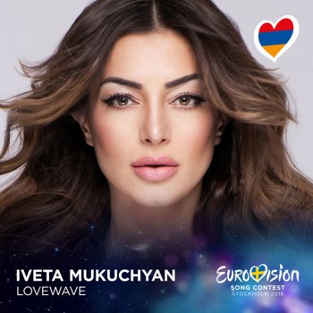 Iveta Mukuchyan LoveWave (Eurovision 2016 - Armenia)