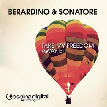 Berardino & Sonatore Take My Freedom