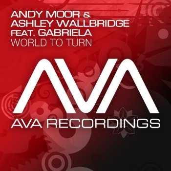 Andy Moor feat. Ashley Wallbridge World to Turn (Radio Edit)