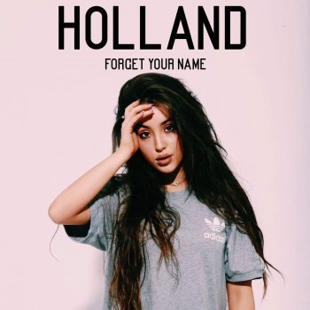 Holland Forget Your Name