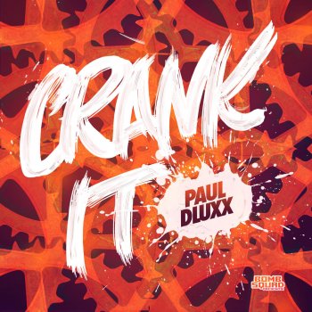 Исполнитель Paul Dluxx, альбом Crank It