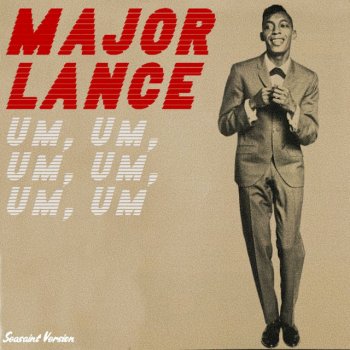 Исполнитель Major Lance, альбом Um, Um, Um, Um, Um, Um (Seasaint Version)
