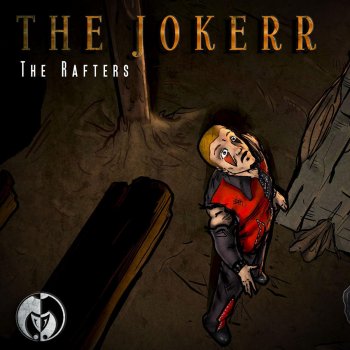 The Jokerr The Rafters