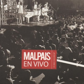 Malpais Es Tan Tarde Ya (Vivo)