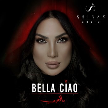 Shiraz Bella ciao bel arabi